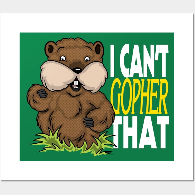 I Can't Gopher That! Wall Art by angrylemonade